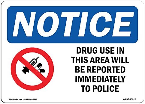 סימן הודעה על OSHA - הודעה על שימוש בסמים שדווח מייד למשטרה | סימן אלומיניום | הגן על העסק שלך, אתר העבודה, המחסן והחנות | מיוצר בארהב